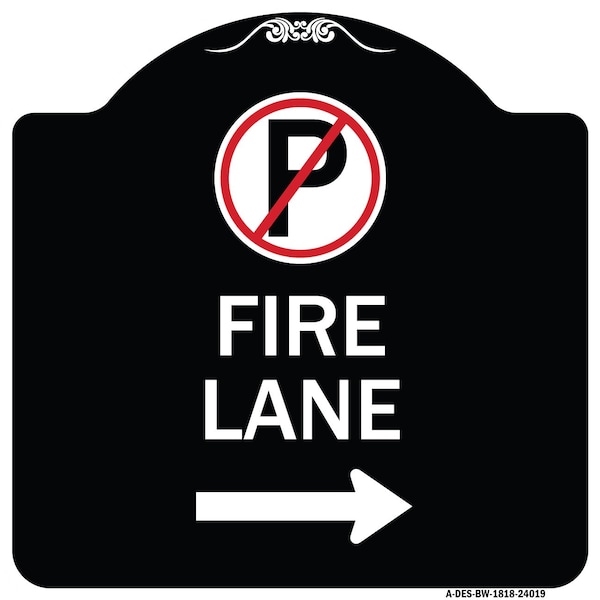 Signmission Fire Lane No Parking and Right Arrow Heavy-Gauge Aluminum Sign, 18" x 18", BW-1818-24019 A-DES-BW-1818-24019 - main